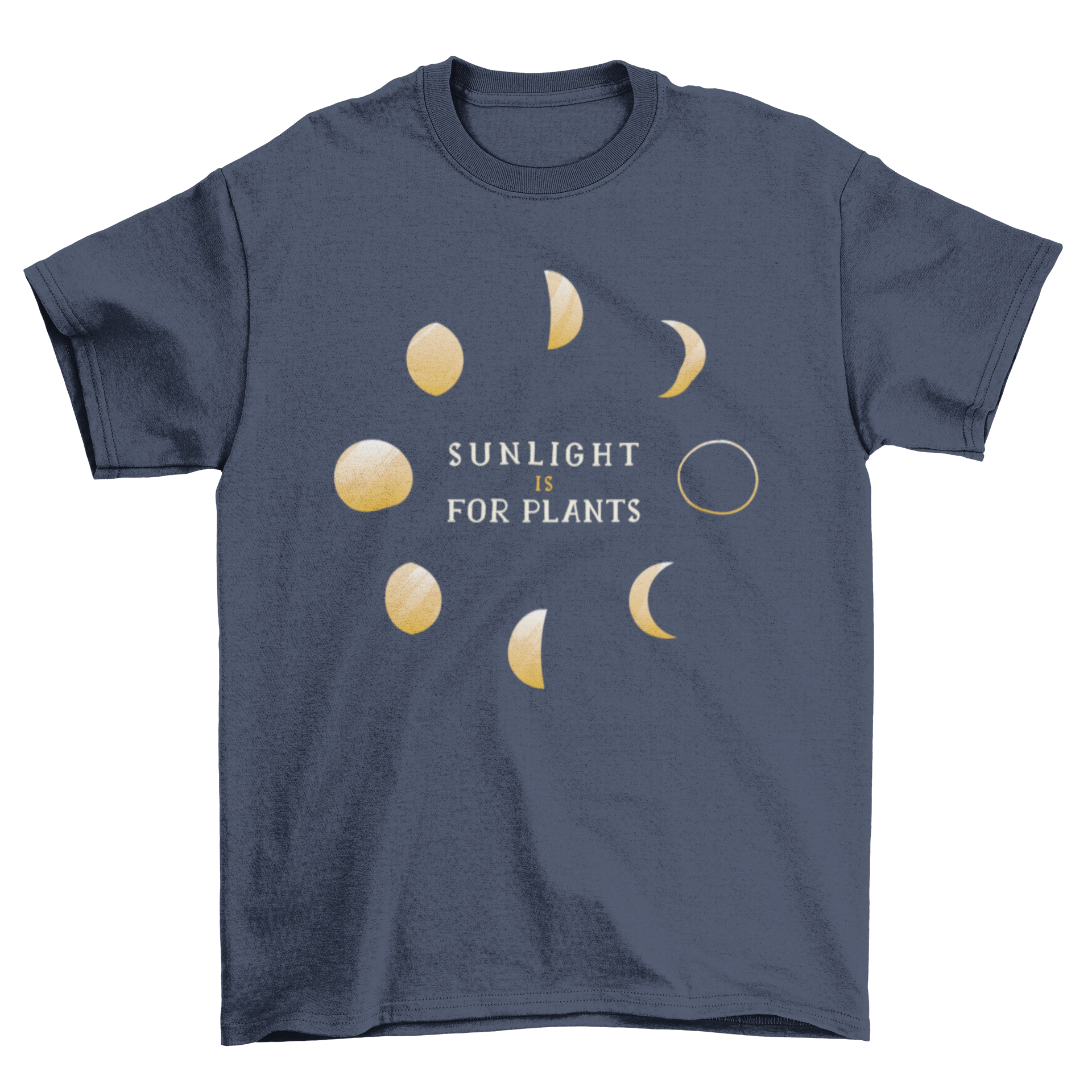 Moon Phase Quote T-shirt featuring moon phases and the quote 'SUNLIGHT IS FOR PLANTS' in a stylish design.