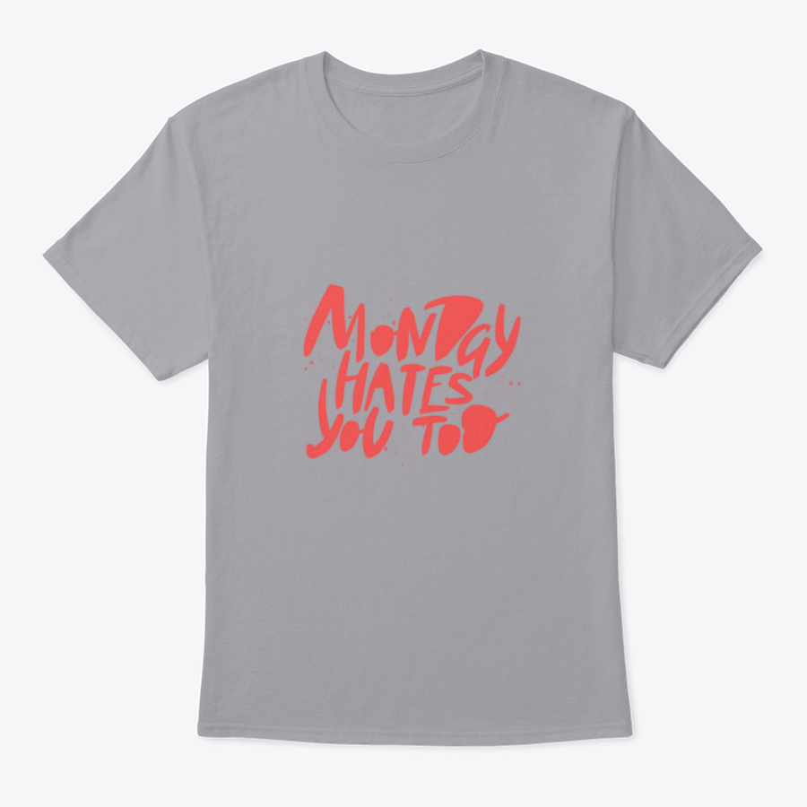 A comfortable Monday Hates You Too T-shirt made from 100% cotton, featuring a humorous design perfect for casual wear.