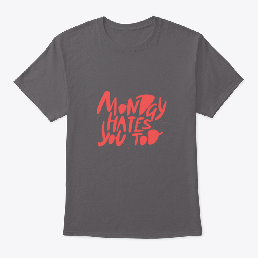 A comfortable Monday Hates You Too T-shirt made from 100% cotton, featuring a humorous design perfect for casual wear.