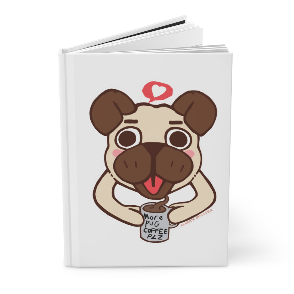 More Pug Coffee Please Hardcover Journal with matte finish and customizable covers, featuring lined pages for writing.