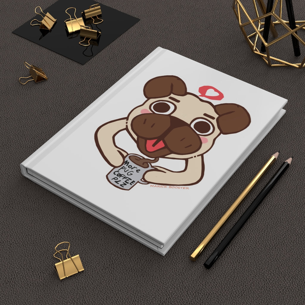 More Pug Coffee Please Hardcover Journal with matte finish and customizable covers, featuring lined pages for writing.