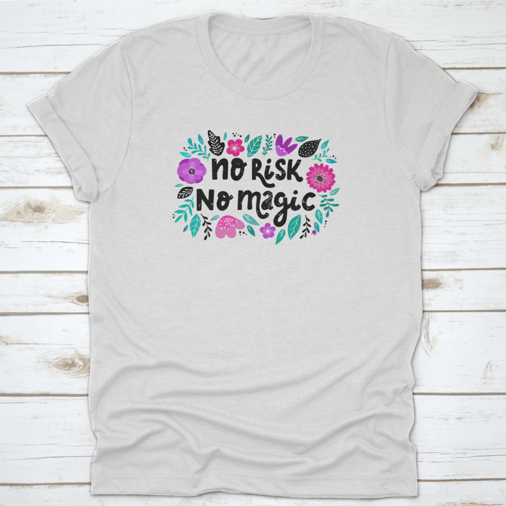 Motivational lettering quote 'No Risk No Magic' decorated with colorful flowers, showcasing a vibrant and inspiring design.