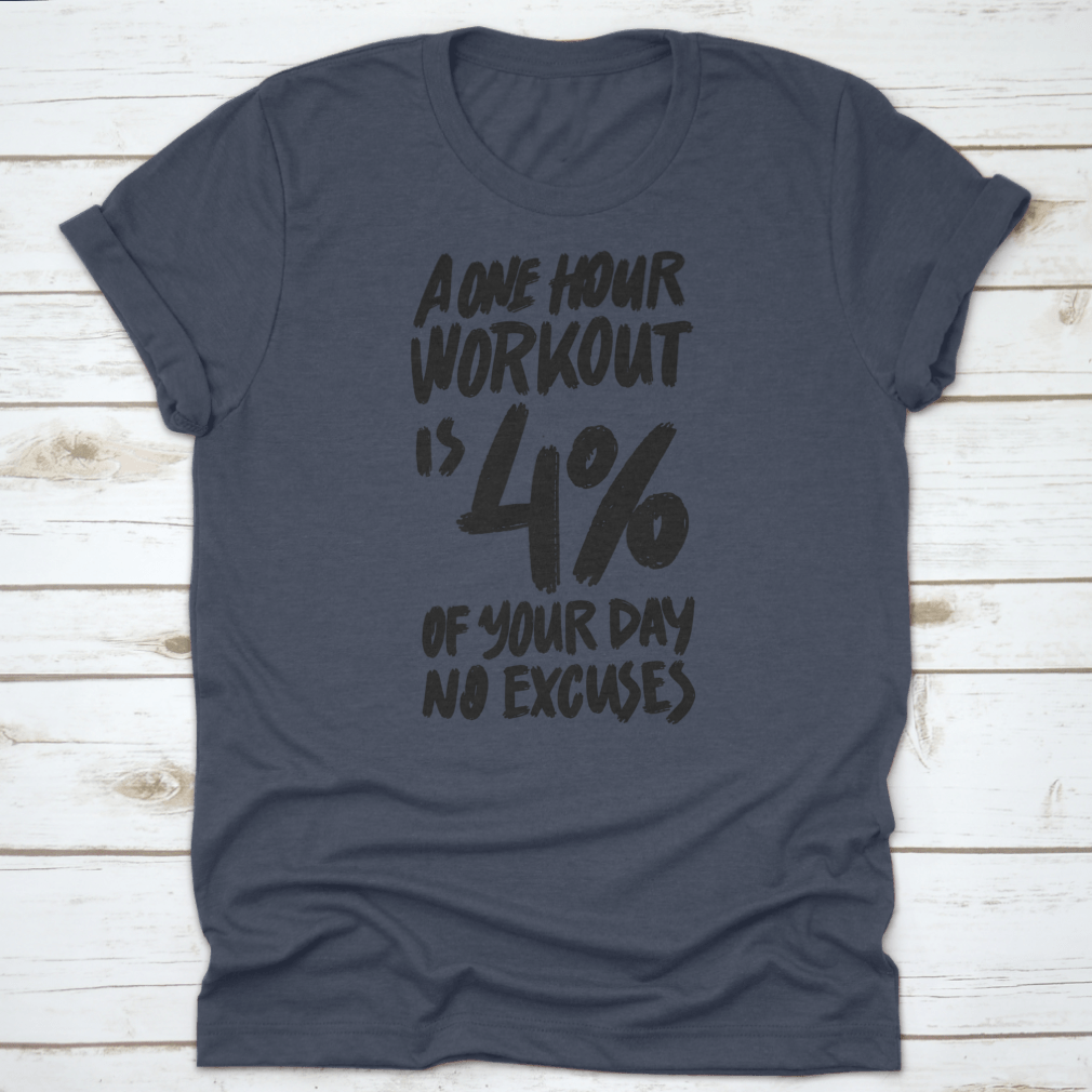 Motivational fitness shirt featuring inspiring quote in stylish font, made from soft cotton fabric.