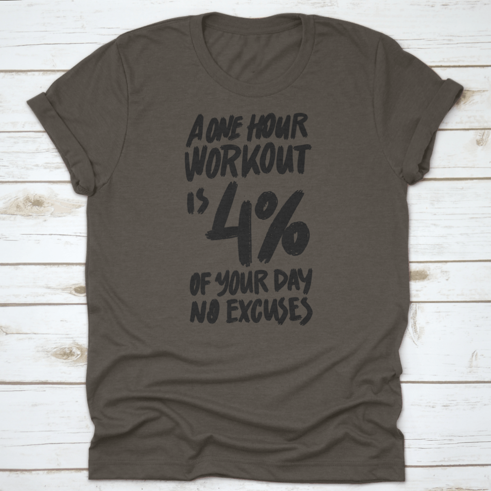 Motivational fitness shirt featuring inspiring quote in stylish font, made from soft cotton fabric.