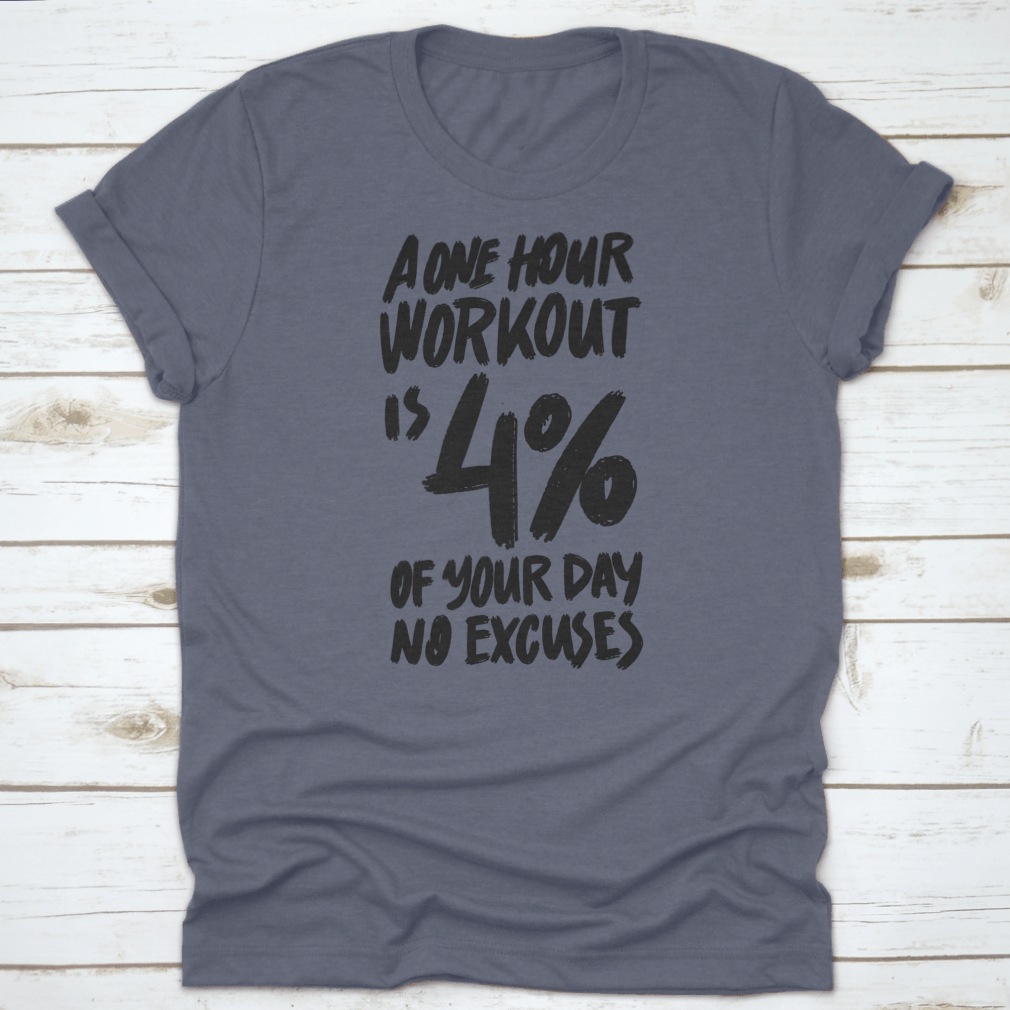 Motivational fitness shirt featuring inspiring quote in stylish font, made from soft cotton fabric.