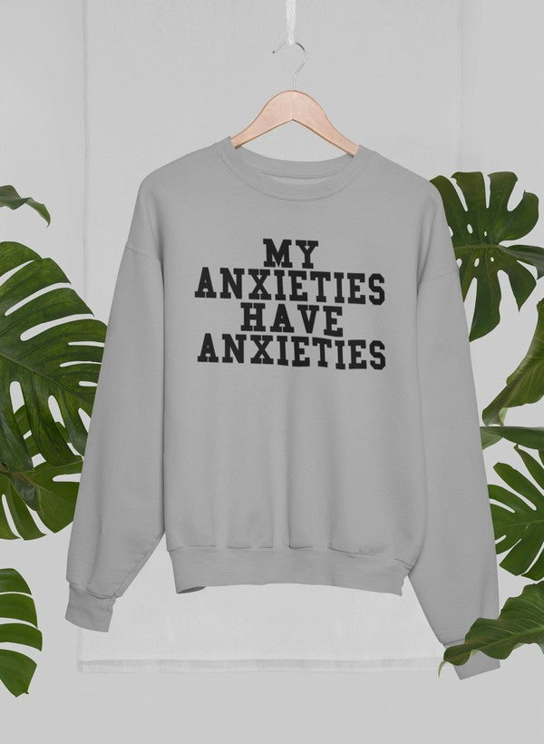 My Anxieties Have Anxieties Sweat Shirt featuring a unique artistic design, cozy fleece lining, and adjustable cuffs for warmth.