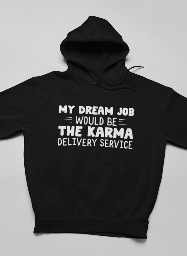 My Dream Job Hoodie featuring a cozy fleece lining and adjustable hood, designed by top artists.