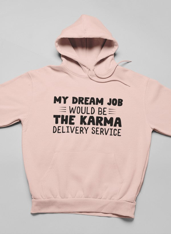 My Dream Job Hoodie featuring a cozy fleece lining and adjustable hood, designed by top artists.