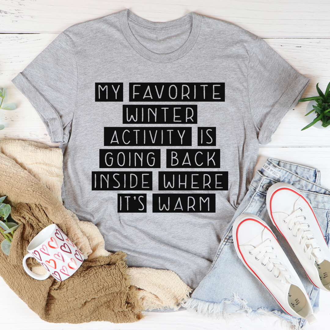 A cozy My Favorite Winter Activity T-Shirt made from soft ring-spun cotton, featuring double stitching for durability.