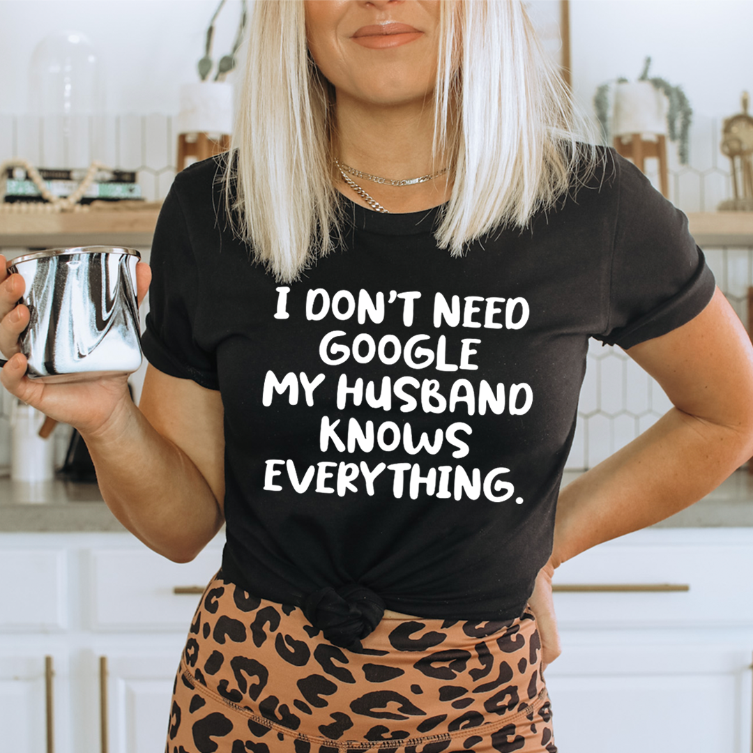 A soft and durable My Husband Knows Everything T-Shirt in various sizes, showcasing its fun design and quality fabric.