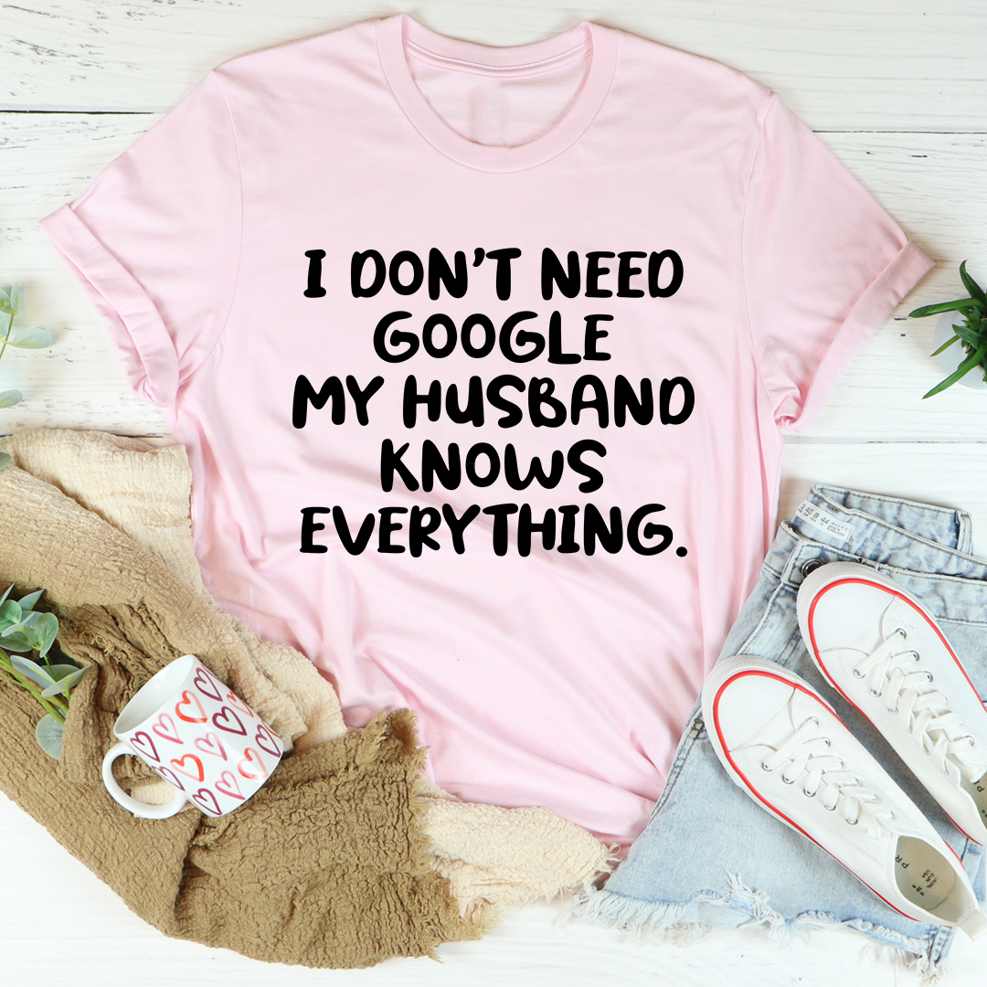 A soft and durable My Husband Knows Everything T-Shirt in various sizes, showcasing its fun design and quality fabric.