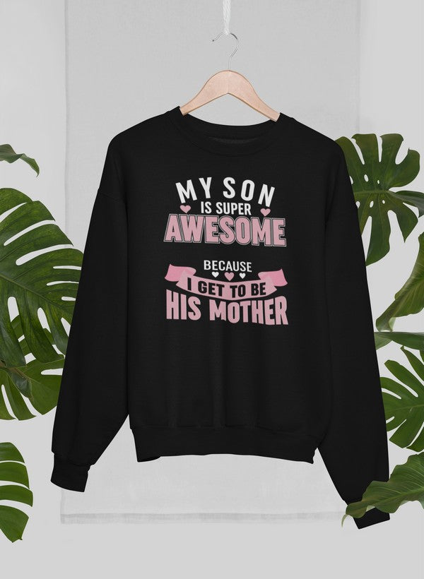 A cozy My Son Is Super Awesome Sweat Shirt featuring a unique design, perfect for casual wear and showcasing pride.