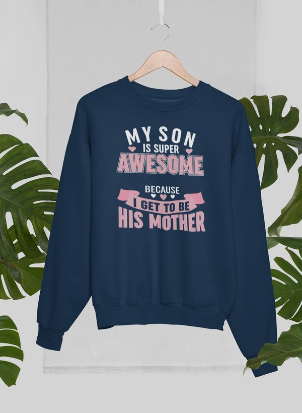 A cozy My Son Is Super Awesome Sweat Shirt featuring a unique design, perfect for casual wear and showcasing pride.