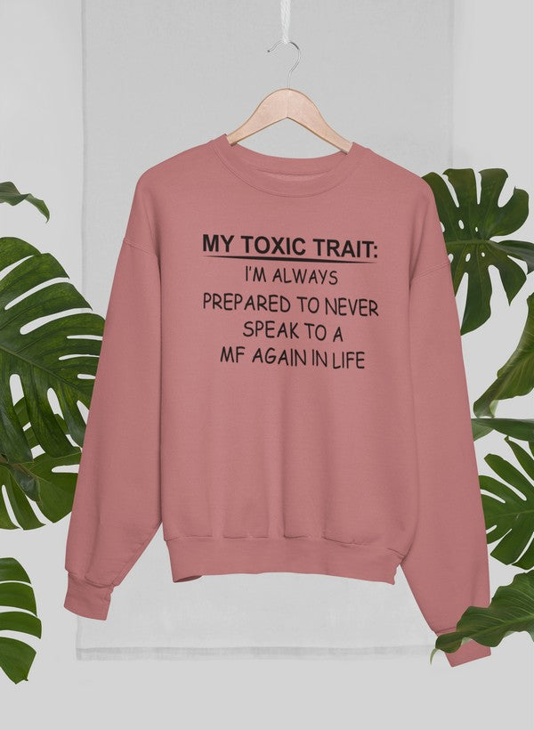 My Toxic Trait Sweat Shirt featuring a unique design by top artists, made from warm cotton/poly fleece blend.