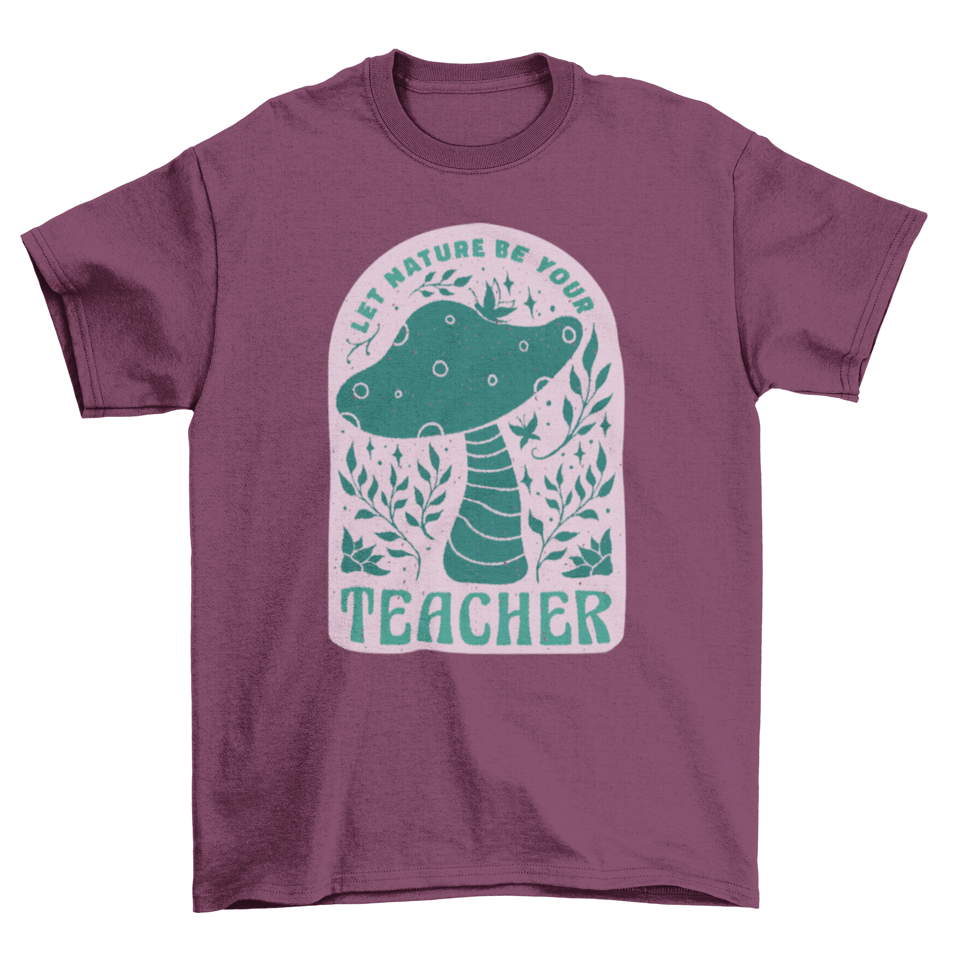 Nature Mushroom Quote T-Shirt featuring a vibrant mushroom design and the quote 'Let nature be your teacher'.