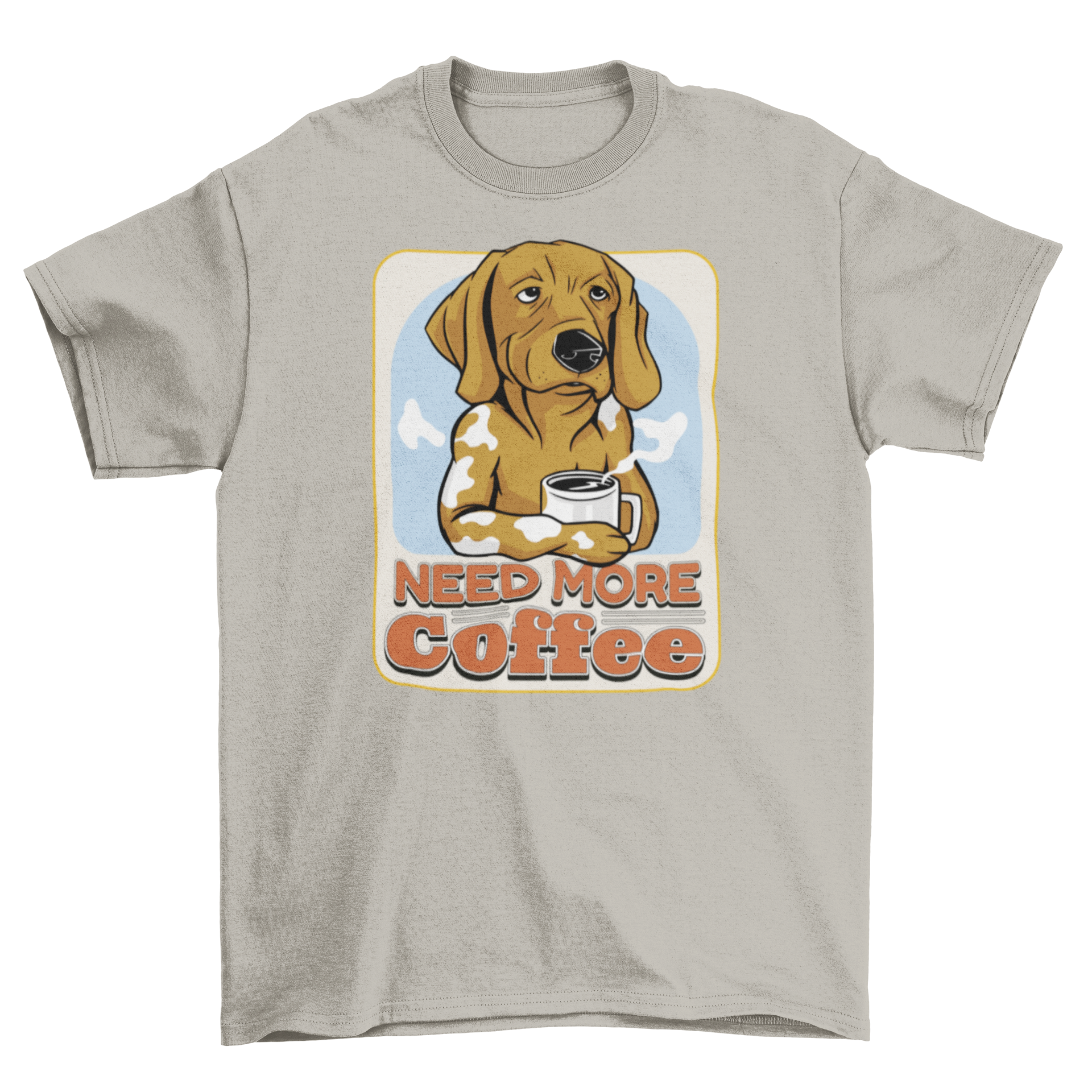 A playful dog holding a coffee cup with the quote 'Need More Coffee' on a stylish t-shirt.