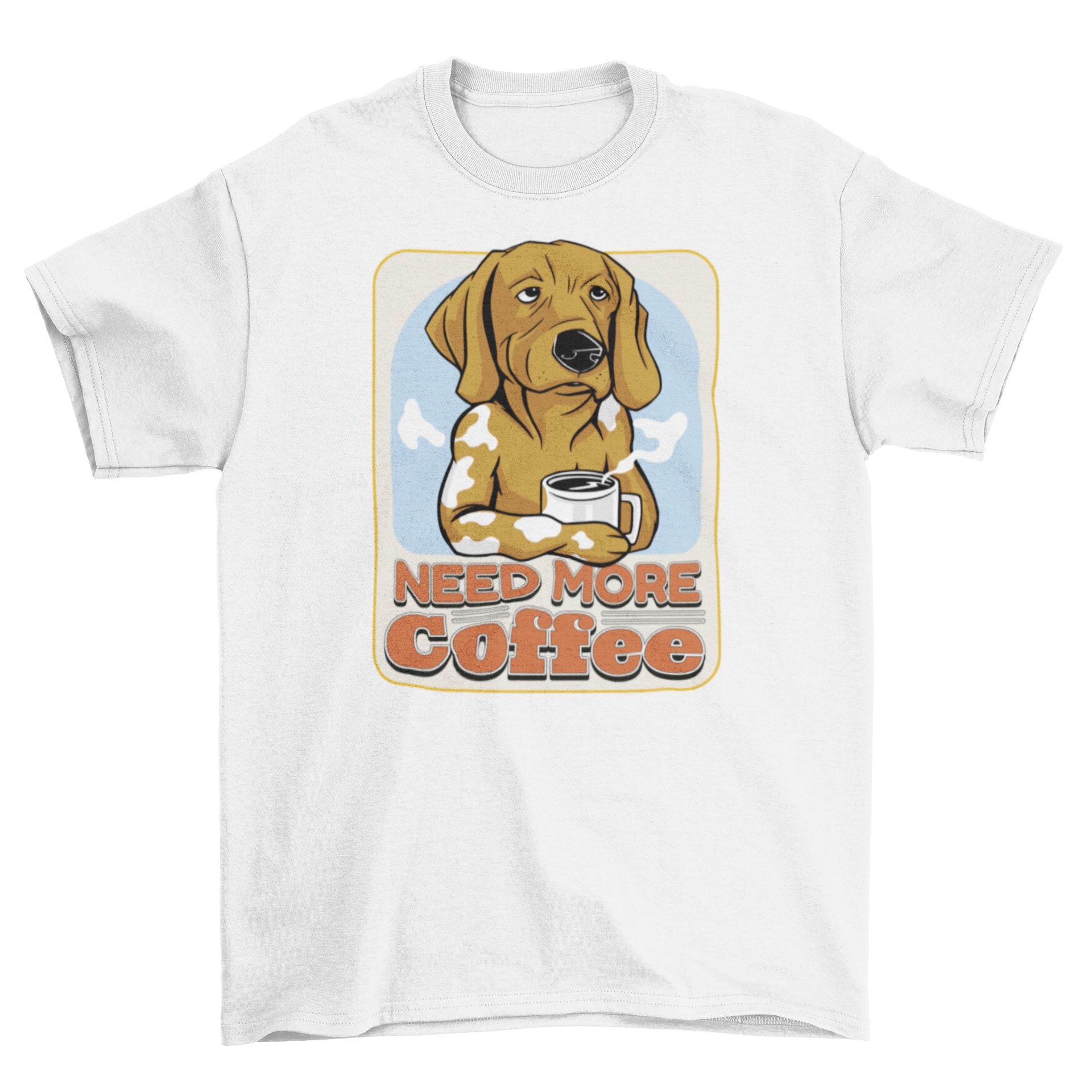 A playful dog holding a coffee cup with the quote 'Need More Coffee' on a stylish t-shirt.