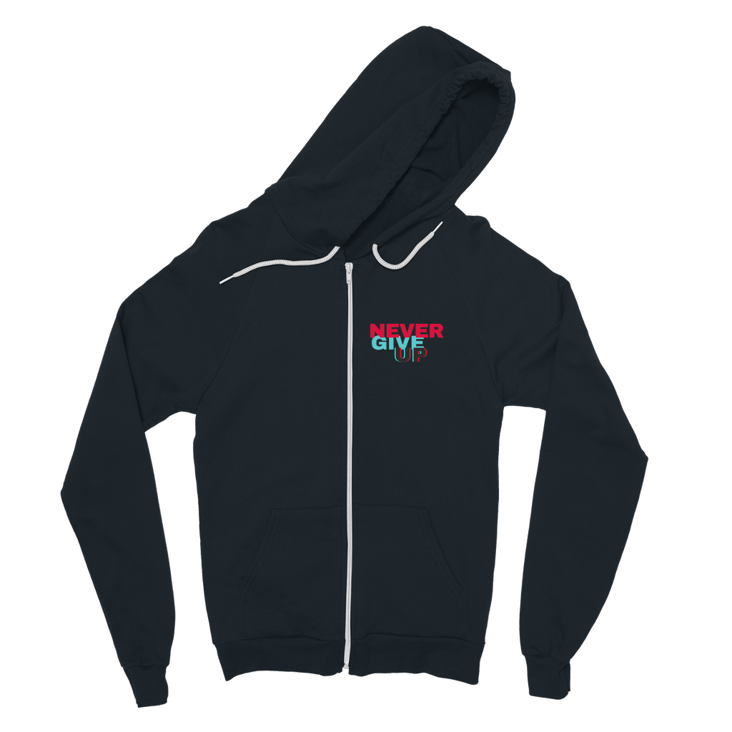 Never Give Up Classic Adult Zip Hoodie featuring a zip front, kangaroo pocket, and double fabric hood in various colors.