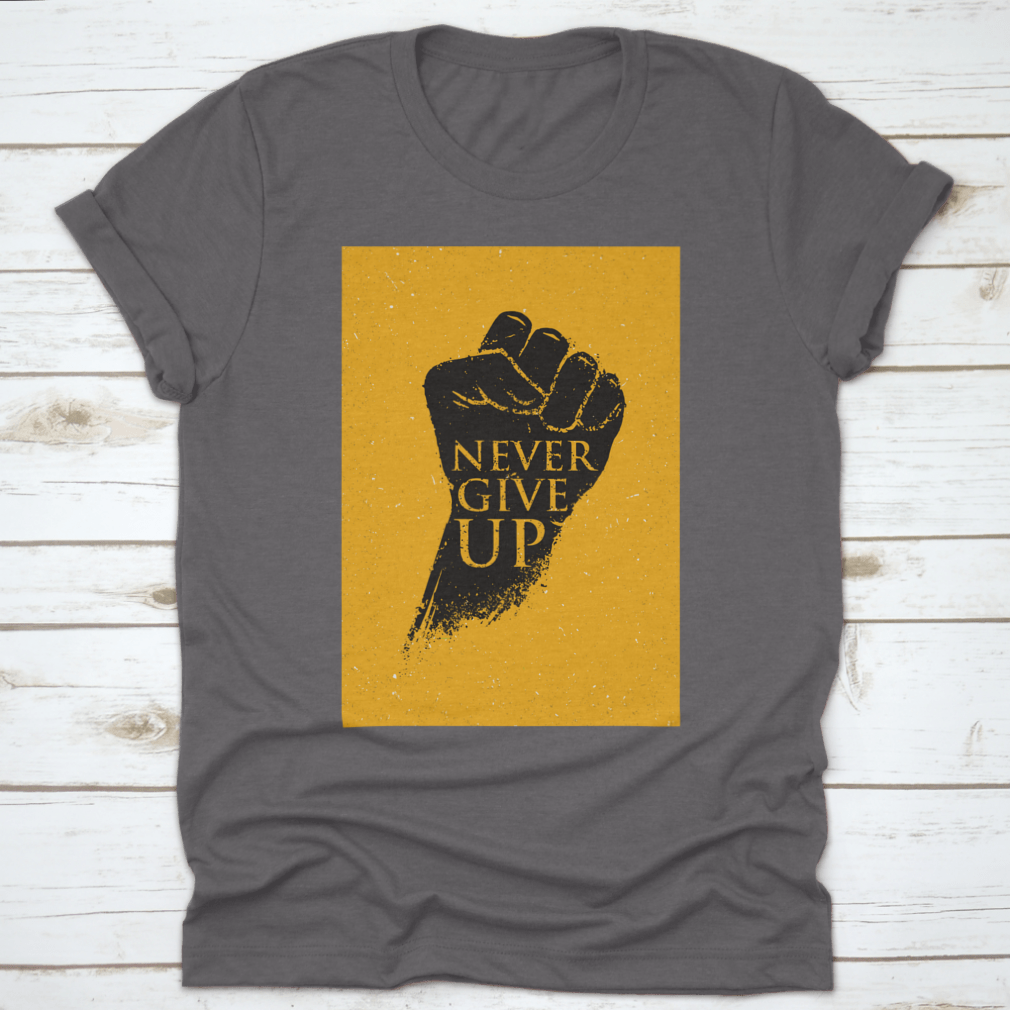 A stylish Never Give Up Design T-Shirt made from 100% cotton, featuring a classic fit and motivational print.