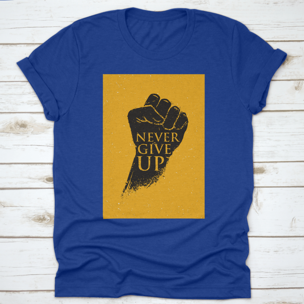 A stylish Never Give Up Design T-Shirt made from 100% cotton, featuring a classic fit and motivational print.