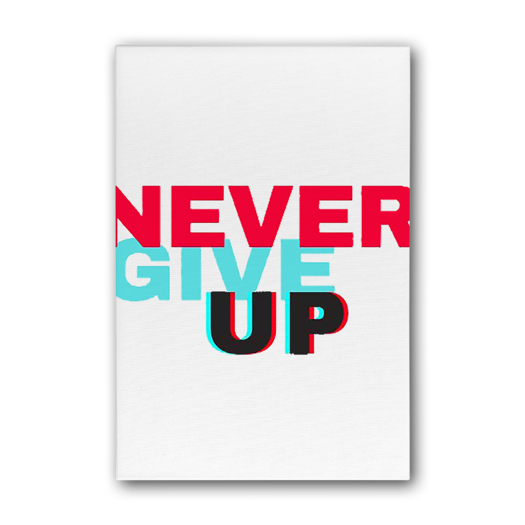 Never Give Up Premium Stretched Canvas artwork featuring vibrant colors on a satin-matte coated cotton canvas, framed with EU sourced pine.