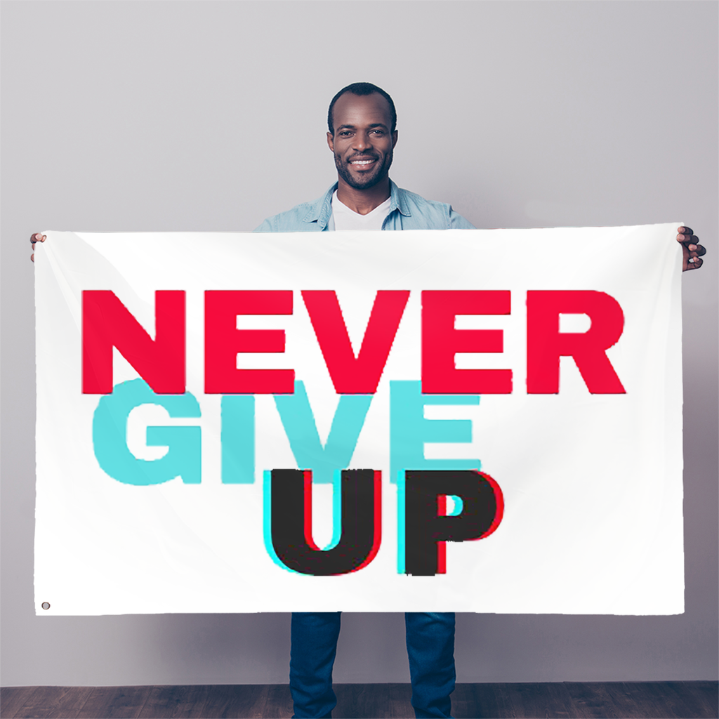 Never Give Up Sublimation Flag, 5FT x 3FT, made of durable polyester with vibrant colors and double-stitched edges, featuring two eyelets for easy hanging.