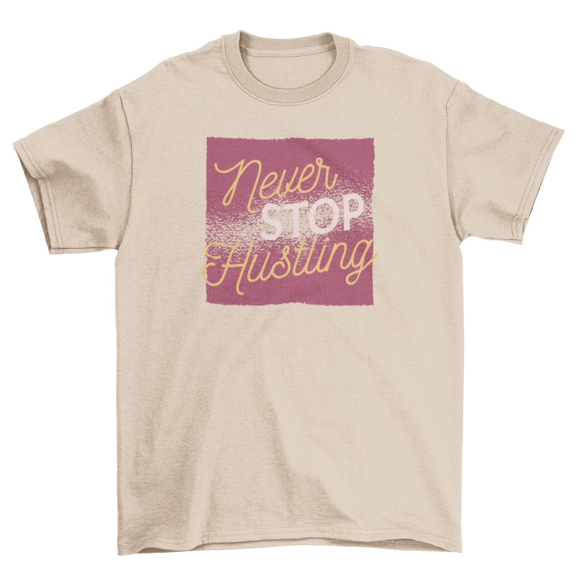 A stylish t-shirt featuring the motivational quote 'Never Stop Hustling' in an artistic font, perfect for inspiring daily wear.