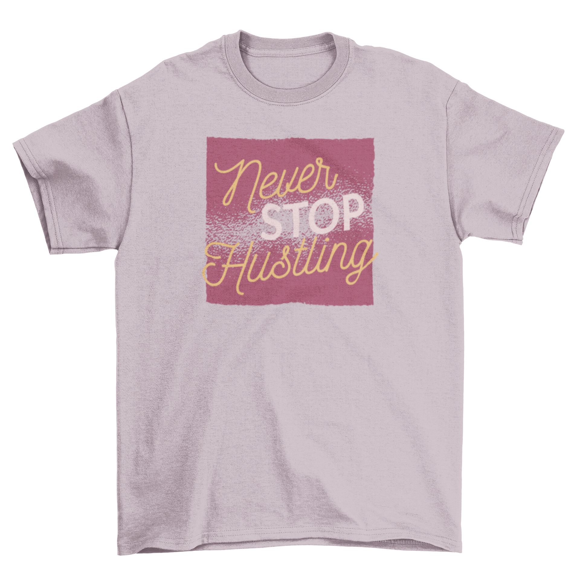 A stylish t-shirt featuring the motivational quote 'Never Stop Hustling' in an artistic font, perfect for inspiring daily wear.