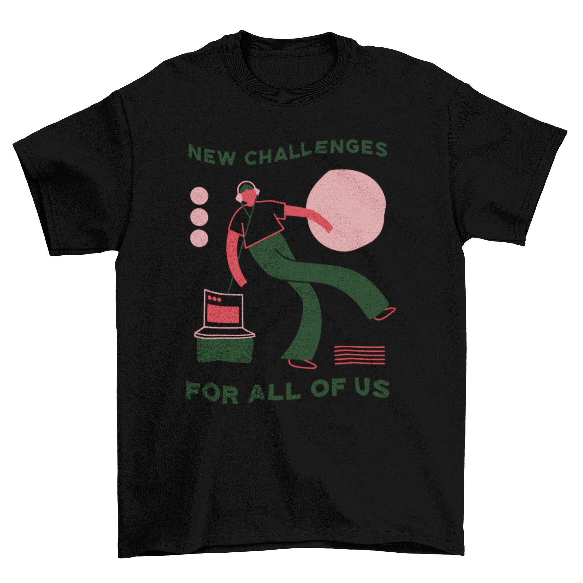 A stylish t-shirt featuring a person with headphones and the quote 'New challenges for all of us'.