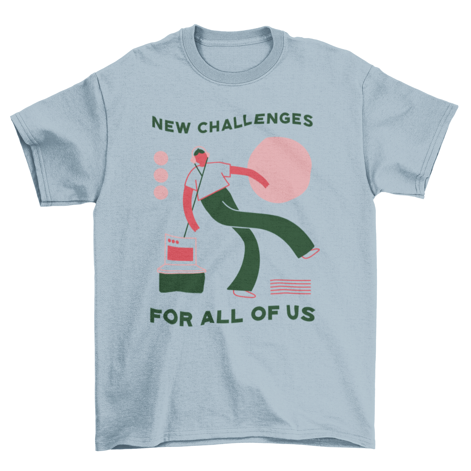 A stylish t-shirt featuring a person with headphones and the quote 'New challenges for all of us'.