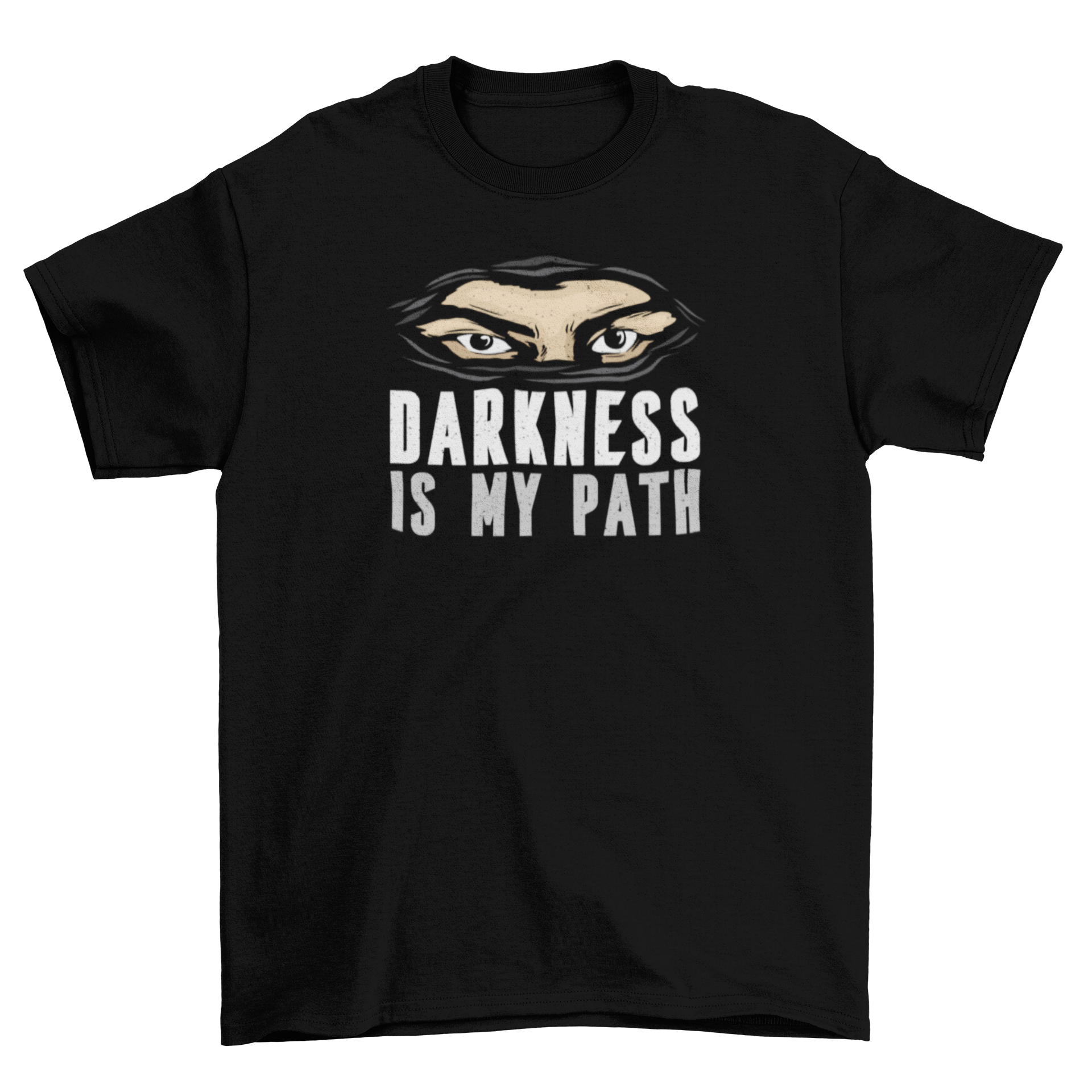 A stylish t-shirt featuring a ninja mask design with eyes and the quote 'Darkness is my path'.