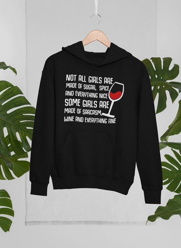 Not All Girls Are Made Of Sugar And Spice And Everything Nice Hoodie featuring a unique artistic design, adjustable hood, and cozy fleece lining.