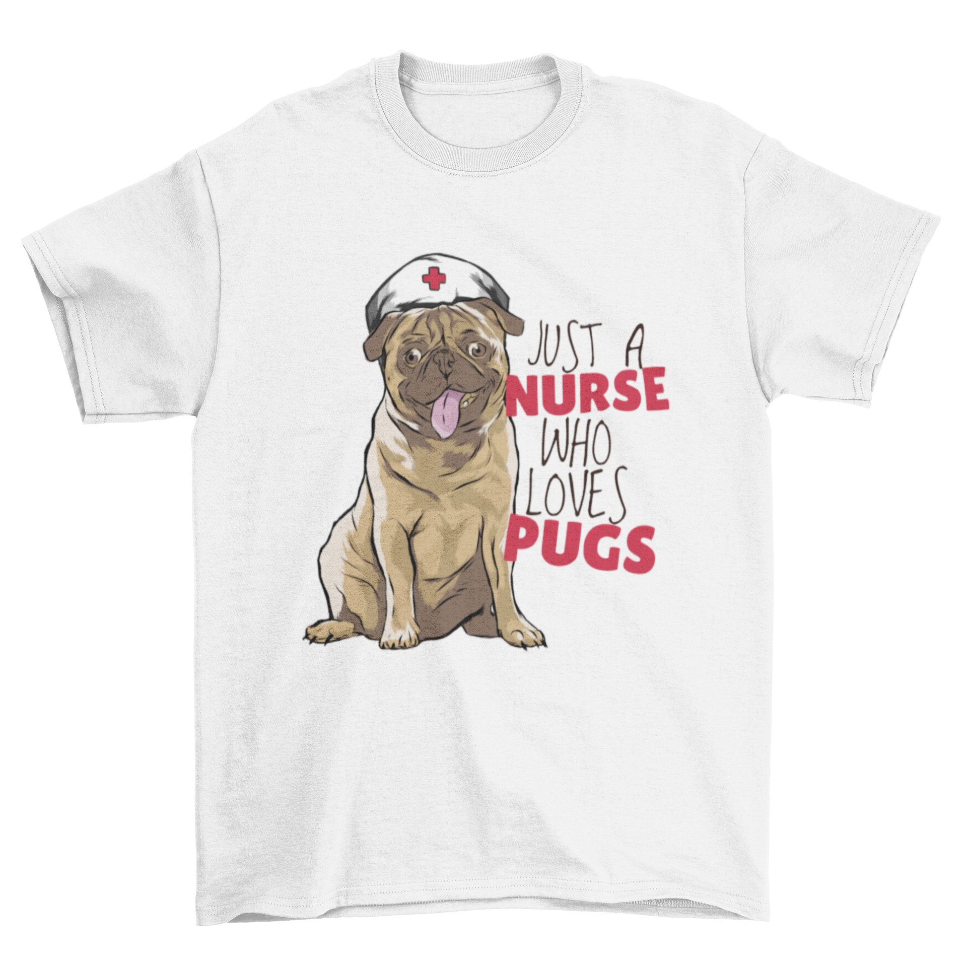 Nurse Pug T-Shirt featuring a cute pug in a nurse hat with playful lettering.