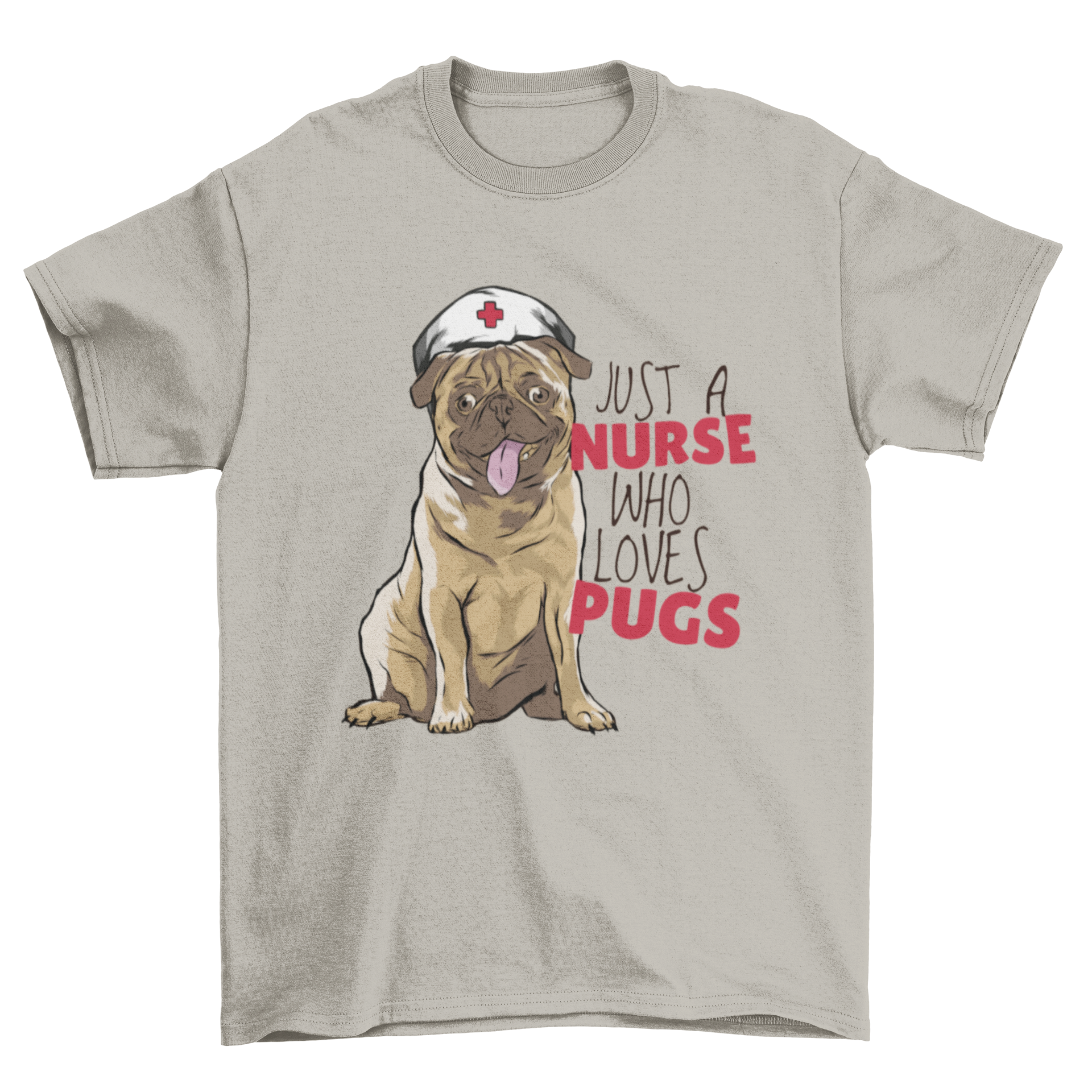 Nurse Pug T-Shirt featuring a cute pug in a nurse hat with playful lettering.