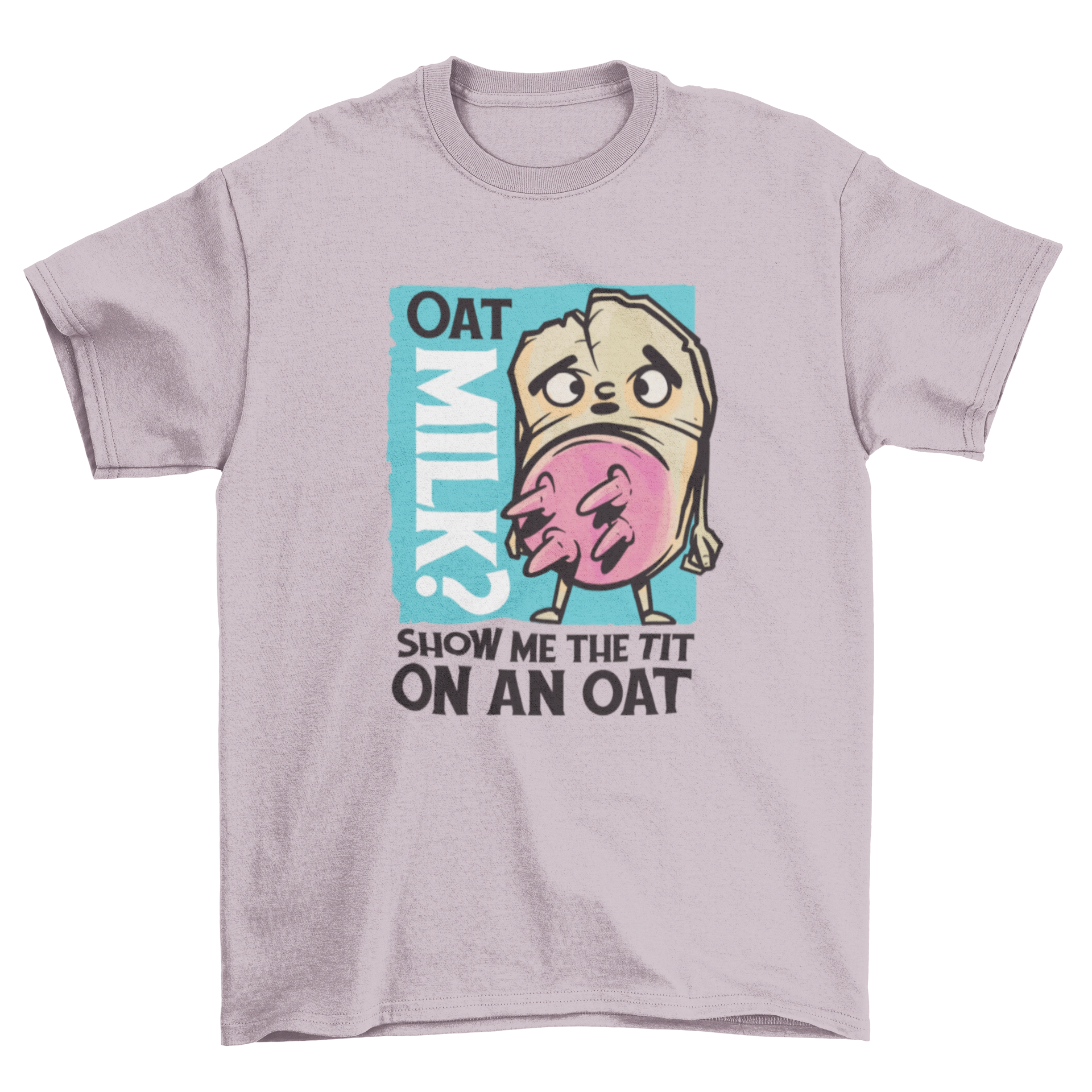 A humorous t-shirt featuring a cartoon oat with an udder and the quote about oat milk.