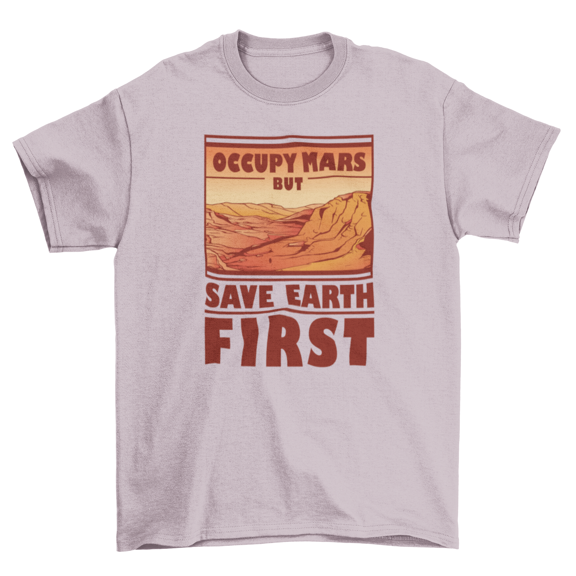 A stylish t-shirt featuring the quote 'Occupy Mars, but save Earth first' in bold lettering, perfect for space enthusiasts.