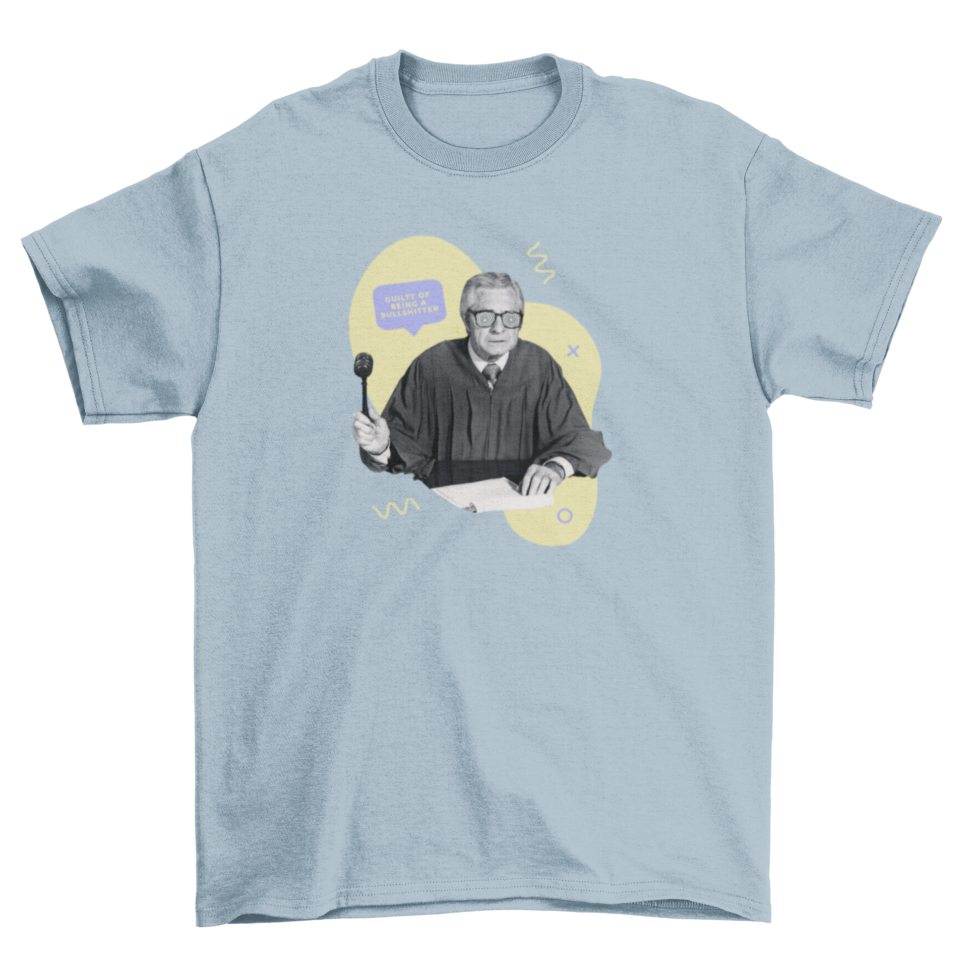 Old man judge graphic t-shirt featuring a gavel and humorous quote.