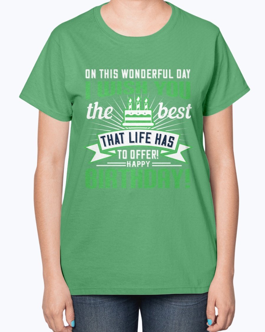 A stylish birthday T-shirt featuring the phrase 'On this wonderful day, I wish you the best that life has to offer!' in a vibrant design.