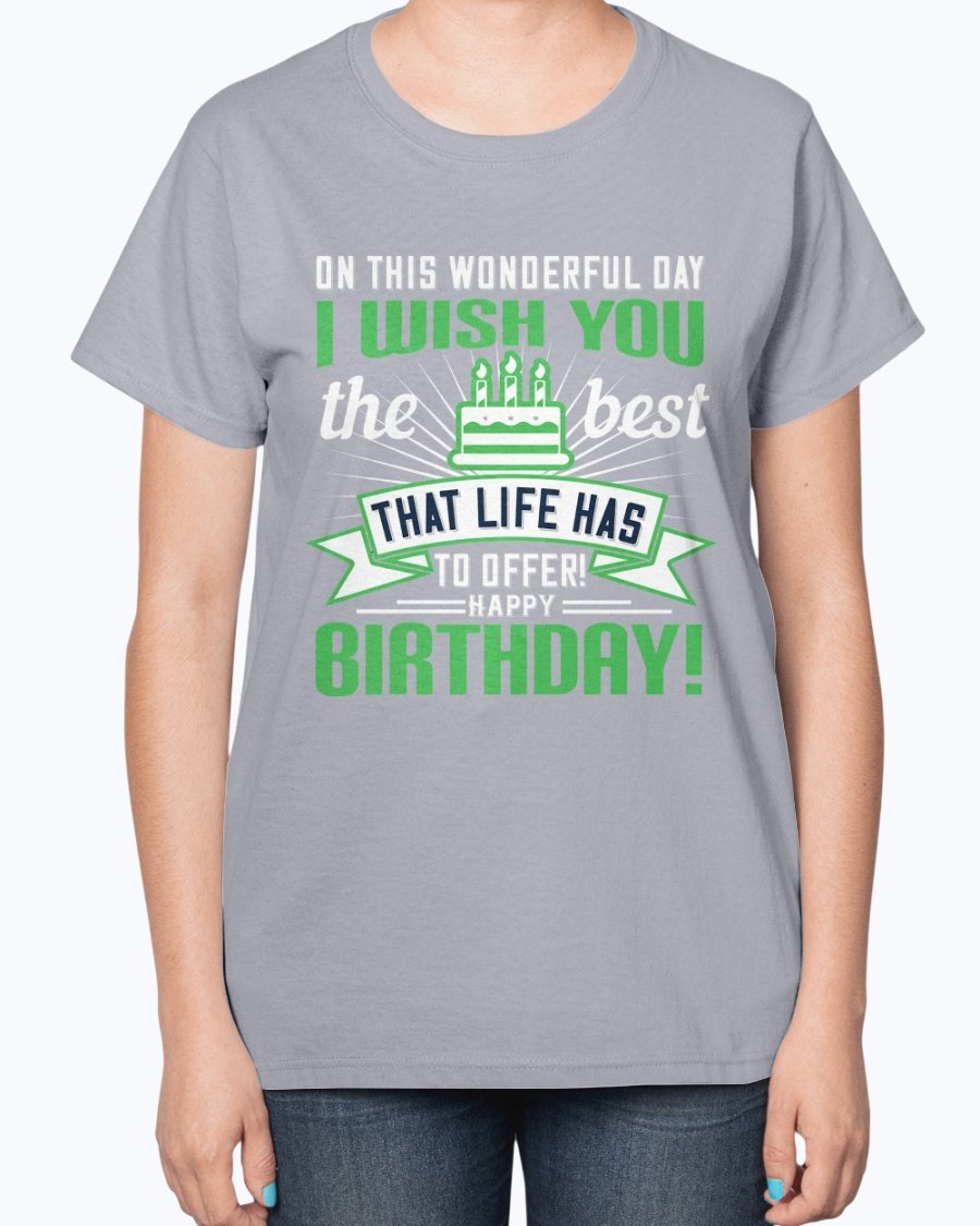 A stylish birthday T-shirt featuring the phrase 'On this wonderful day, I wish you the best that life has to offer!' in a vibrant design.