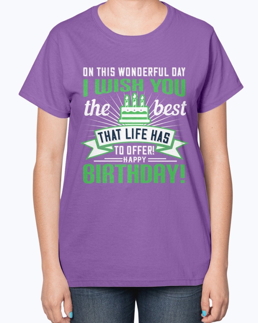 A stylish birthday T-shirt featuring the phrase 'On this wonderful day, I wish you the best that life has to offer!' in a vibrant design.