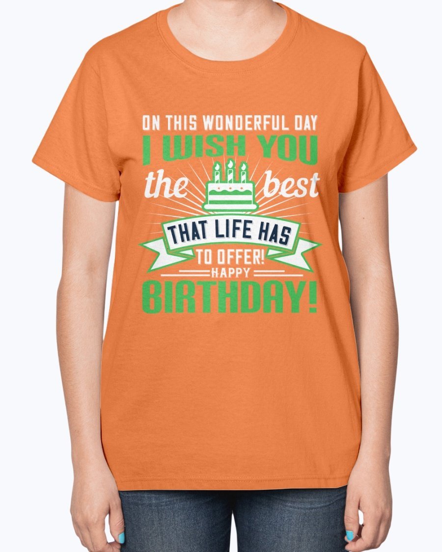 A stylish birthday T-shirt featuring the phrase 'On this wonderful day, I wish you the best that life has to offer!' in a vibrant design.