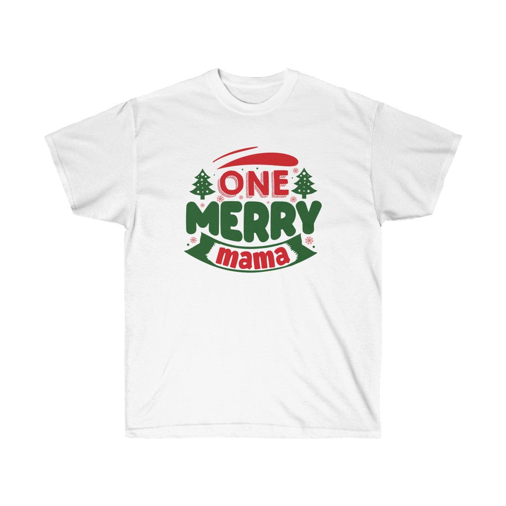 One Merry Mama Holiday T-Shirt in soft cotton, featuring a festive design suitable for all body types.