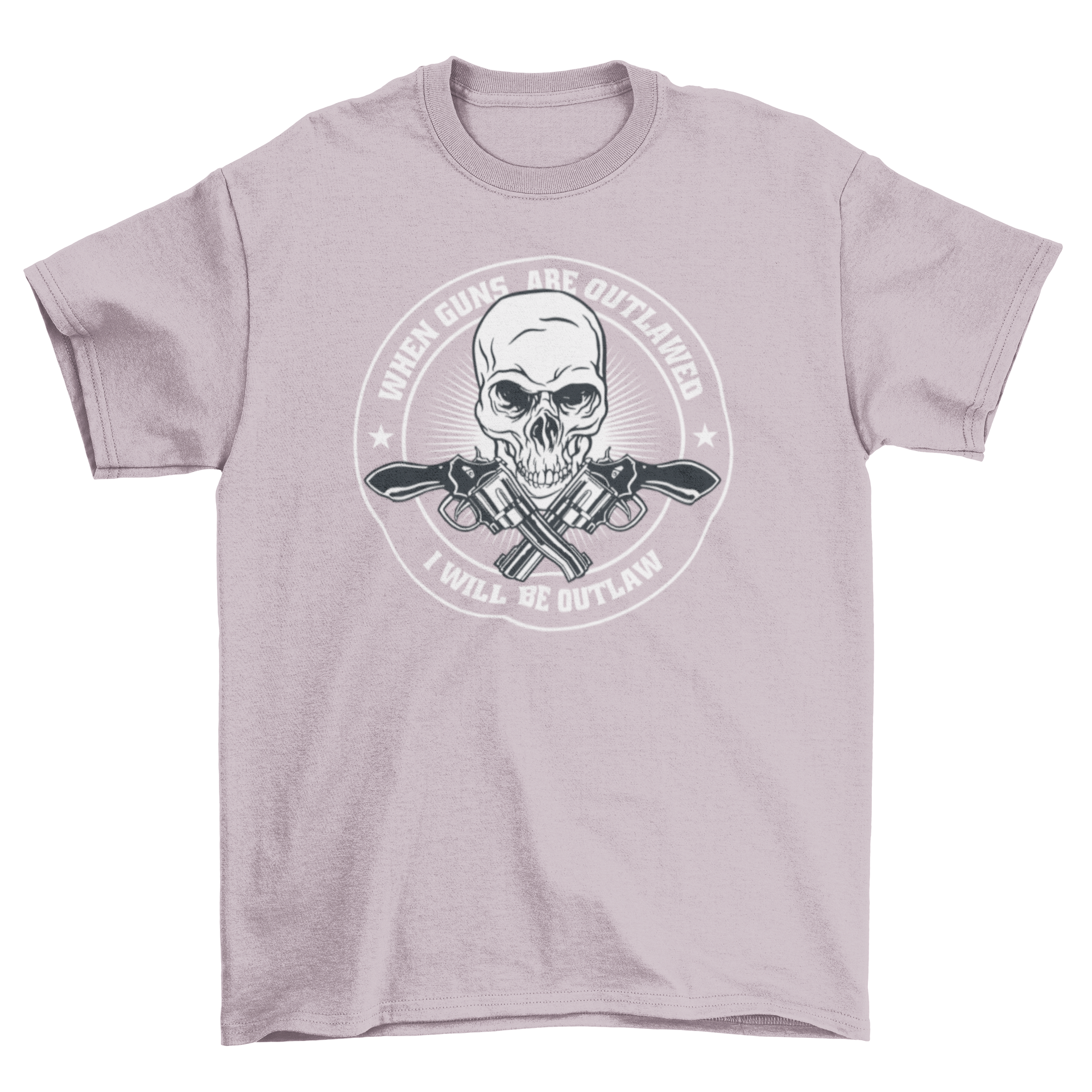 Outlawed Guns T-shirt featuring a skull and crossed guns with a rebellious quote.