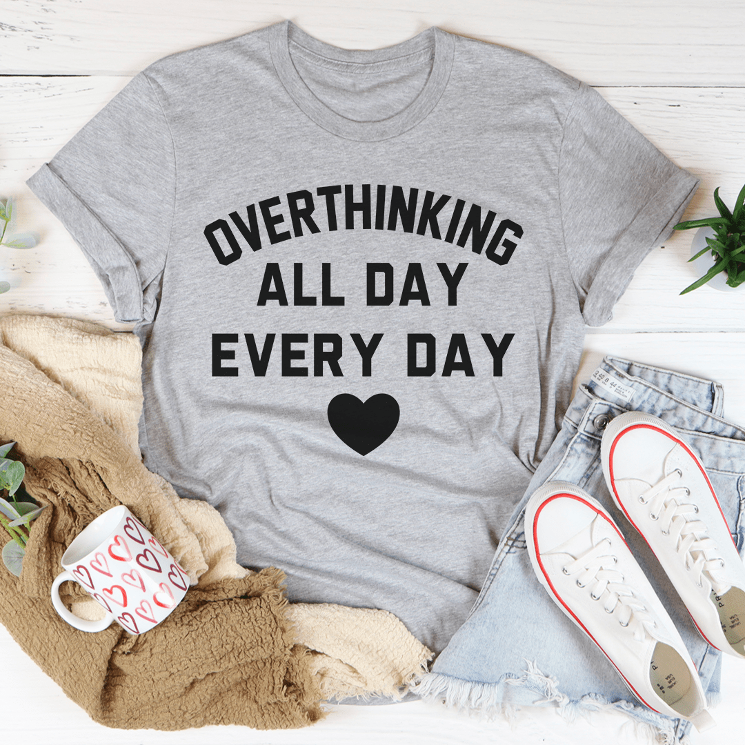 Overthinking All Day Every Day T-Shirt in soft cotton with double stitching, showcasing its comfortable fit and vibrant print.