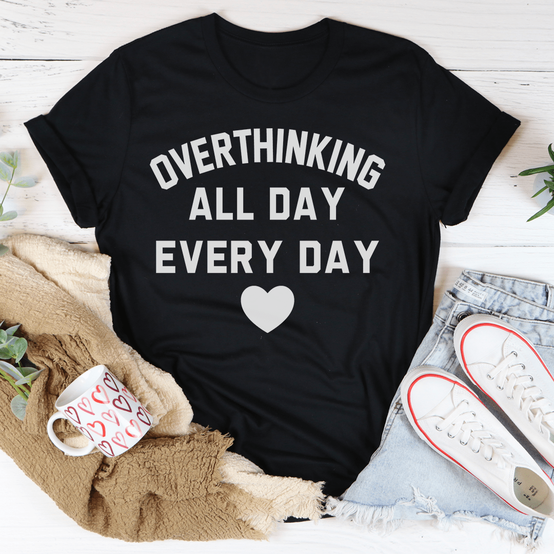 Overthinking All Day Every Day T-Shirt in soft cotton with double stitching, showcasing its comfortable fit and vibrant print.