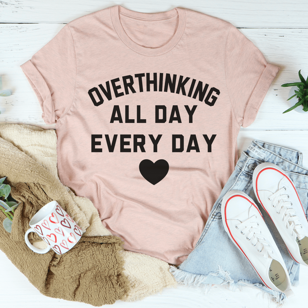 Overthinking All Day Every Day T-Shirt in soft cotton with double stitching, showcasing its comfortable fit and vibrant print.