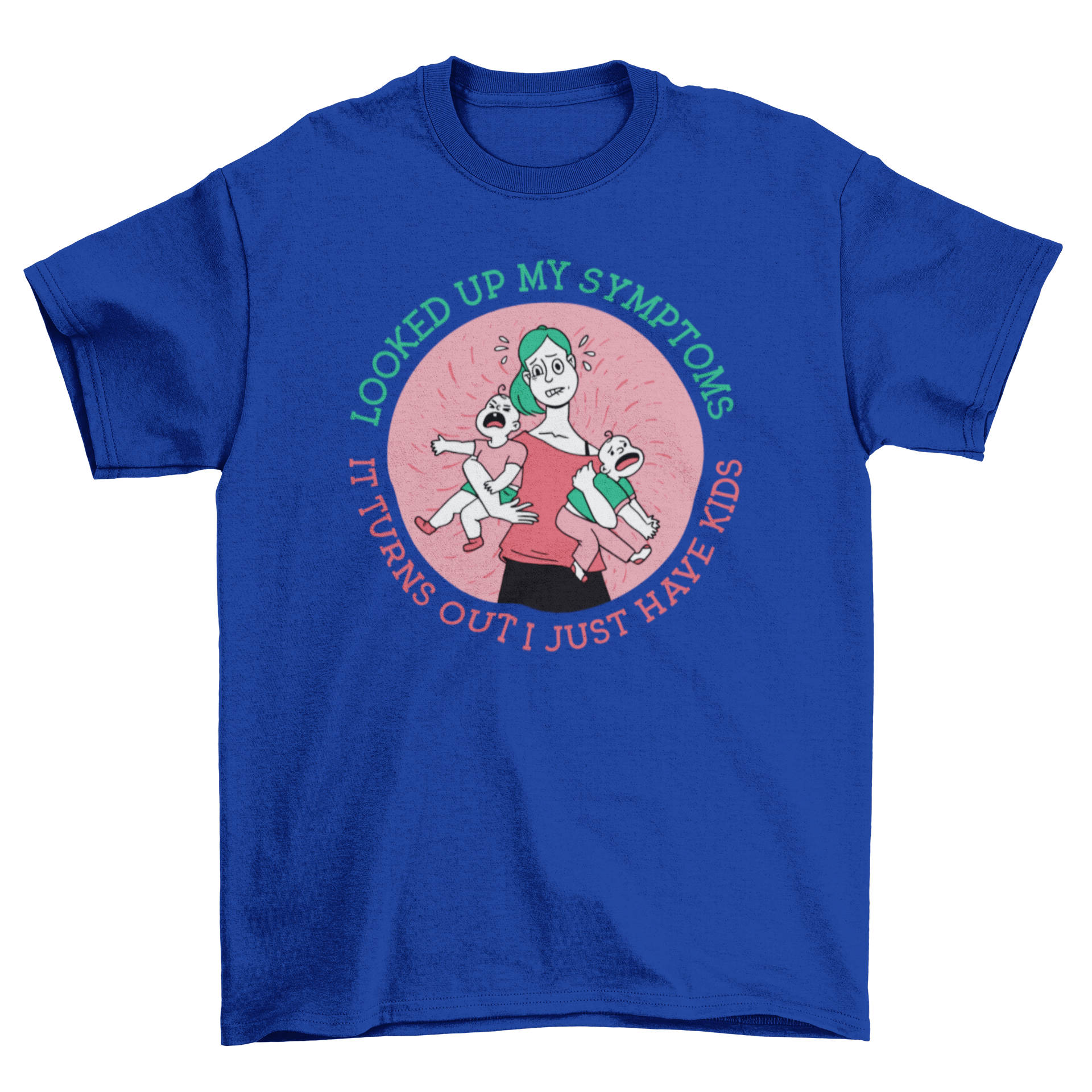 Overwhelmed mom t-shirt featuring a mother with two kids and a humorous quote about parenting.