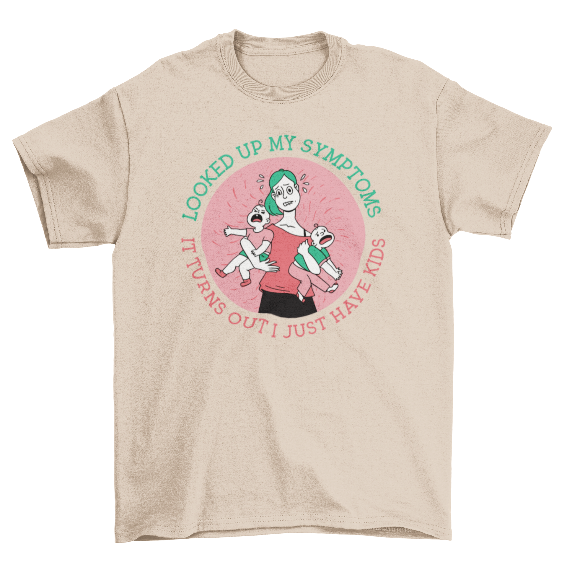 Overwhelmed mom t-shirt featuring a mother with two kids and a humorous quote about parenting.