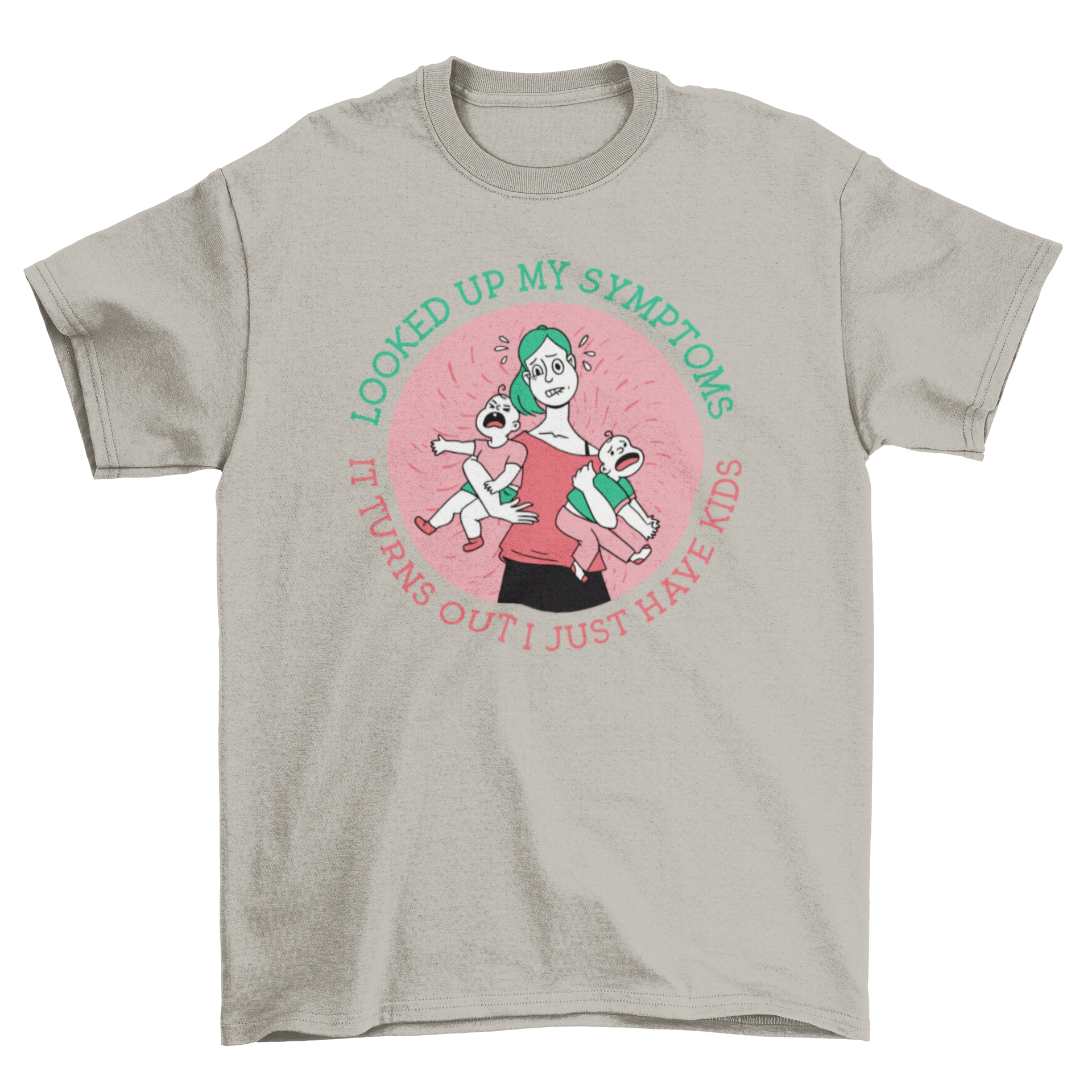 Overwhelmed mom t-shirt featuring a mother with two kids and a humorous quote about parenting.