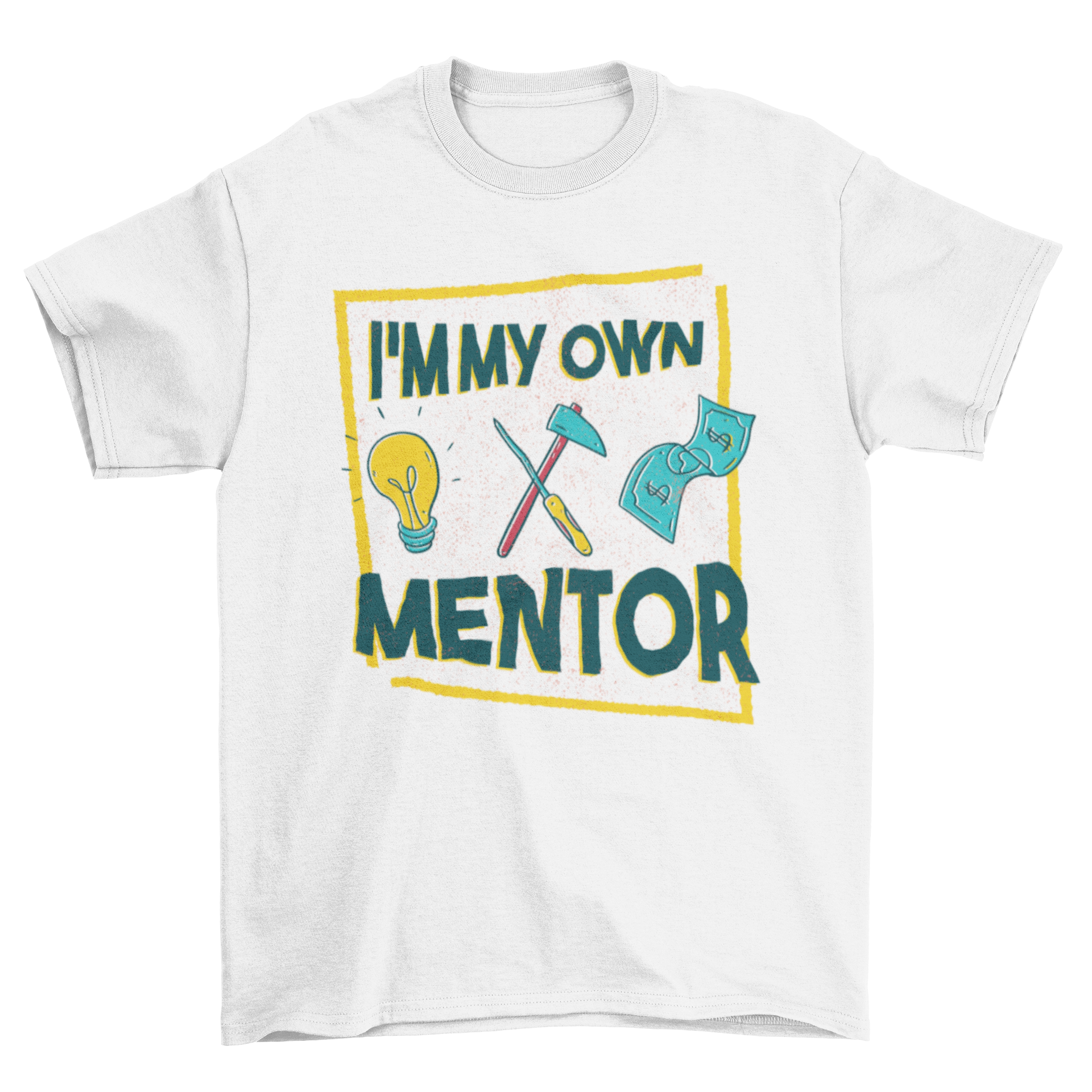 OWN MENTOR T-SHIRT DESIGN featuring a motivational quote with illustrations of a light bulb, tools, and a dollar bill.